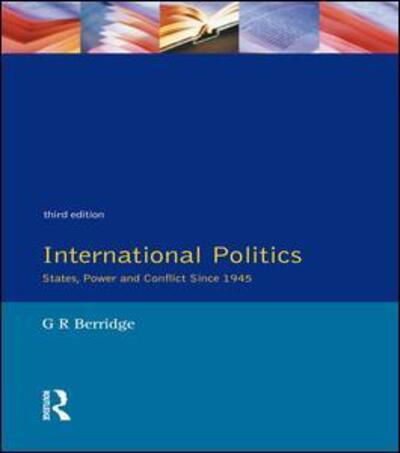 Cover for Berridge, G (University of Leicester) · International Politics (Hardcover Book) (2015)