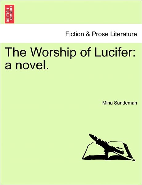 Cover for Mina Sandeman · The Worship of Lucifer: a Novel. (Paperback Book) (2011)