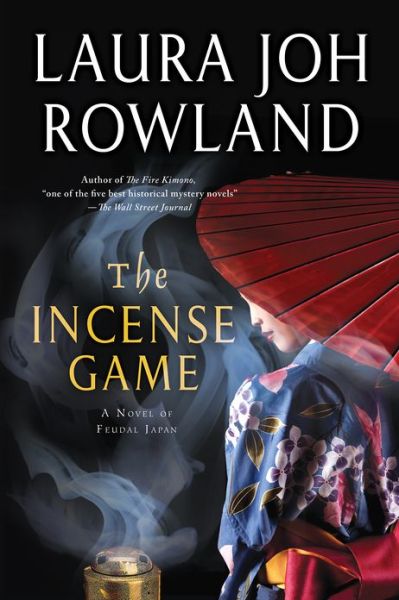 Cover for Laura Joh Rowland · The Incense Game: a Novel of Feudal Japan (Paperback Book) (2013)