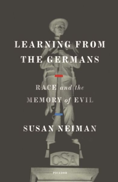 Cover for Susan Neiman · Learning from the Germans: Race and the Memory of Evil (Paperback Book) (2020)