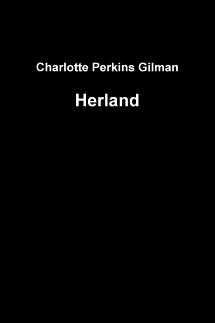 Cover for Charlotte Perkins Gilman · Herland (Buch) (2016)