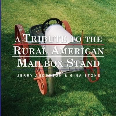 Cover for Jerry Anderson · A Tribute to the Rural American Mailbox Stand (Paperback Book) (2017)