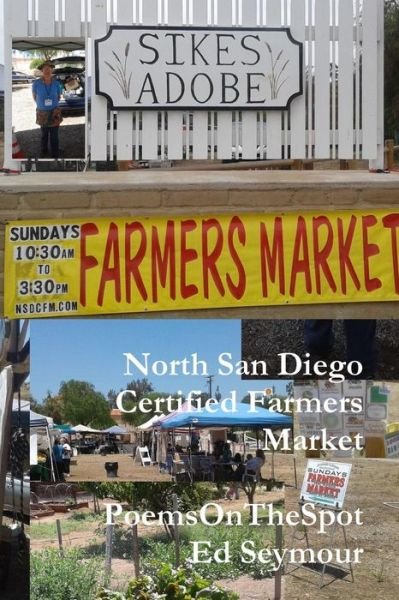 Cover for Poemsonthespot · North San Diego Certified Farmers Market (Pocketbok) (2017)