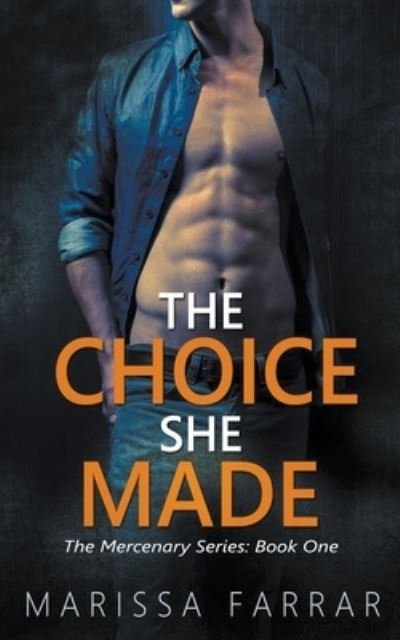 Cover for Marissa Farrar · The Choice She Made (Paperback Book) (2018)