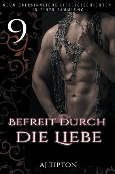 Cover for AJ Tipton · Befreit durch die Liebe (Paperback Book) (2020)