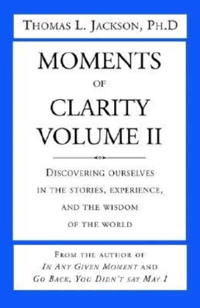 Cover for Thomas L. Jackson · Moments of Clarity, Volume II (Paperback Book) (2002)