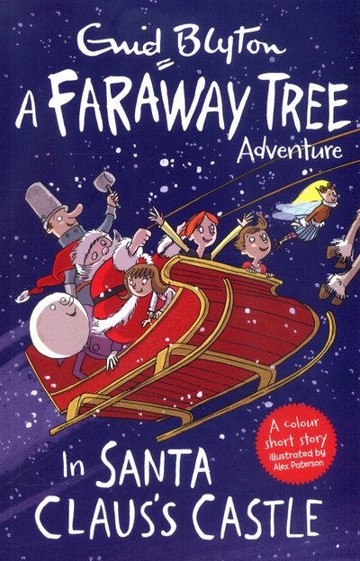 Cover for Enid Blyton · In Santa Claus's Castle: A Faraway Tree Adventure - Blyton Young Readers (Paperback Book) (2016)