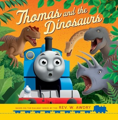 Cover for Thomas &amp; Friends · Thomas &amp; Friends: Thomas and the Dinosaurs (Paperback Book) (2019)