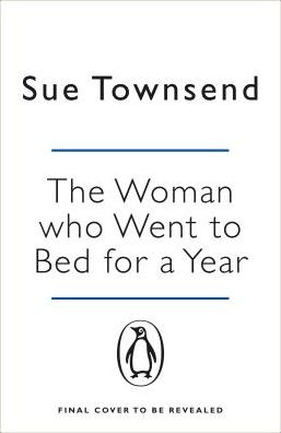 The Woman who Went to Bed for a Year - Sue Townsend - Boeken - Penguin Books Ltd - 9781405941112 - 25 juli 2019