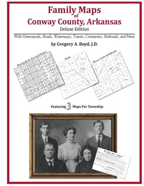 Cover for Gregory a Boyd J.d. · Family Maps of Conway County, Arkansas (Paperback Book) (2010)