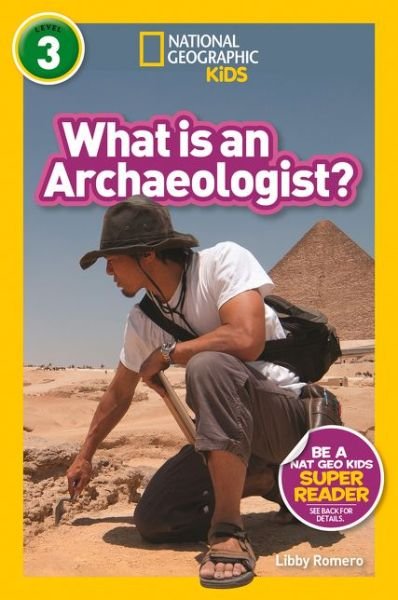Cover for National Geographic Kids · What is an Archaeologist? (L3) - National Geographic Readers (Paperback Book) (2019)