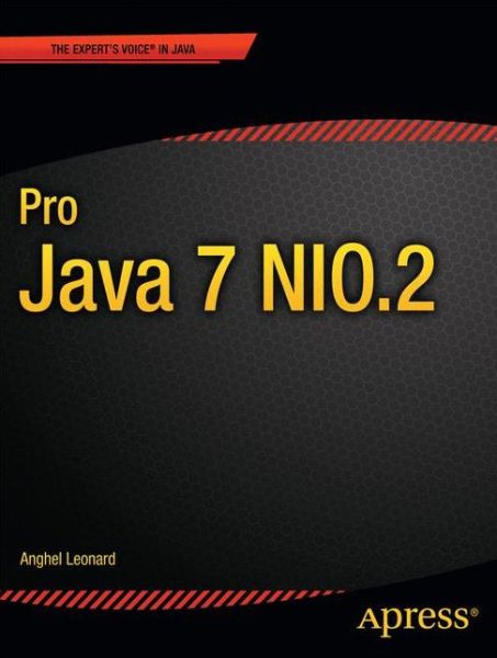 Cover for Anghel Leonard · Pro Java 7 NIO.2 (Paperback Book) [1st edition] (2011)