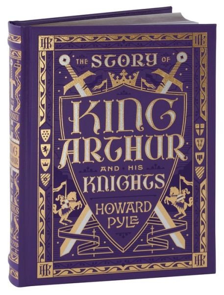 Cover for Howard Pyle · The Story of King Arthur and His Knights (Barnes &amp; Noble Collectible Editions) - Barnes &amp; Noble Collectible Editions (Inbunden Bok) [Bonded Leather edition] (2016)