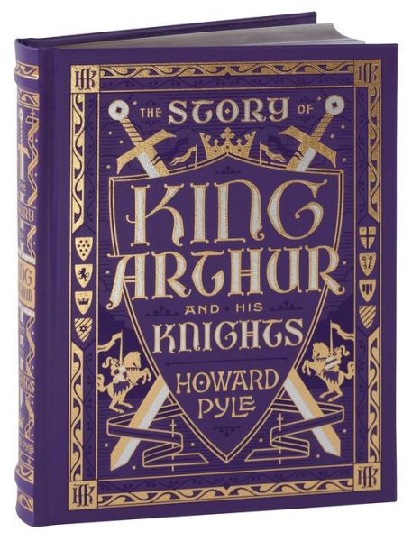 The Story of King Arthur and His Knights (Barnes & Noble Collectible Editions) - Barnes & Noble Collectible Editions - Howard Pyle - Böcker - Union Square & Co. - 9781435162112 - 1 juni 2016