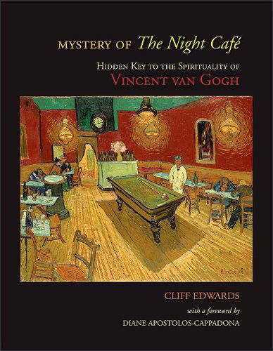 Cover for Cliff Edwards · Mystery of the Night Cafe: Hidden Key to the Spirituality of Vincent Van Gogh (Hardcover Book) (2009)