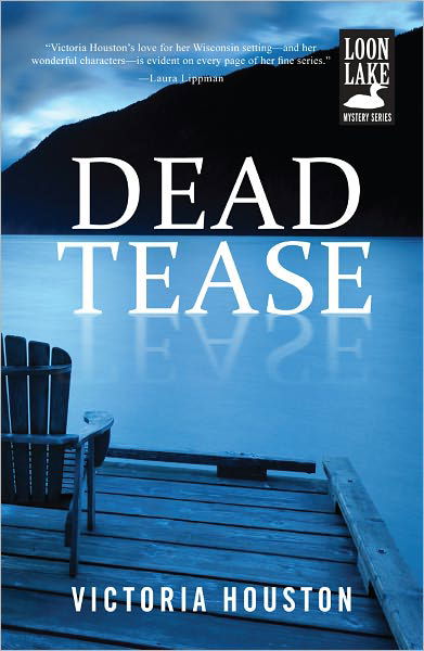 Cover for Victoria Houston · Dead Tease (Lake Loon Mystery) (Taschenbuch) (2012)