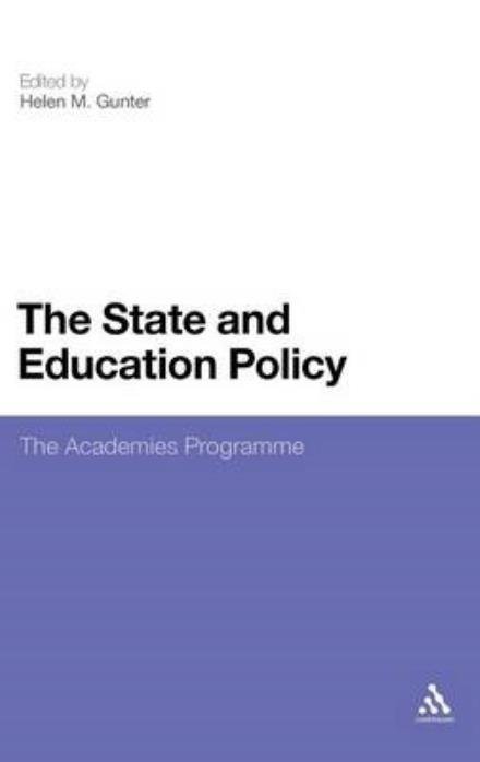 Cover for Helen M Gunter · The State and Education Policy: the Academies Programme (Hardcover Book) (2011)
