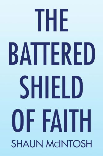 Cover for Shaun Mcintosh · The Battered Shield of Faith (Paperback Book) (2009)