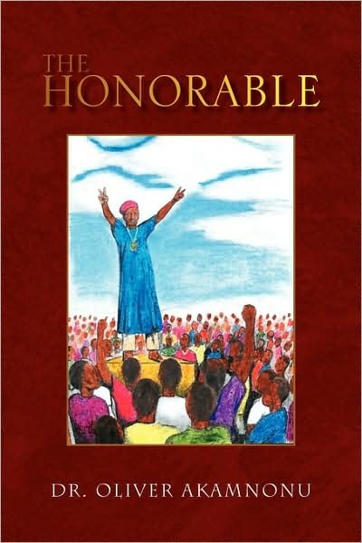 Cover for Oliver Akamnonu · The Honorable (Paperback Book) (2009)