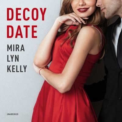 Decoy Date - Mira Lyn Kelly - Muzyka - Blackstone Publishing - 9781441734112 - 4 grudnia 2018