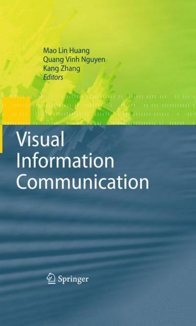 Visual Information Communication - Mao Lin Huang - Boeken - Springer-Verlag New York Inc. - 9781441903112 - 5 november 2009