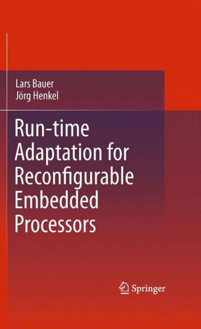 Cover for Lars Bauer · Run-time Adaptation for Reconfigurable Embedded Processors (Hardcover Book) (2010)