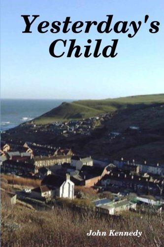 Cover for John Kennedy · Yesterday's Child (Paperback Book) (2007)