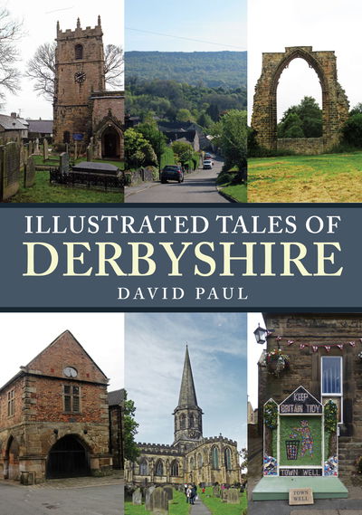 Cover for David Paul · Illustrated Tales of Derbyshire - Illustrated Tales of ... (Pocketbok) (2020)