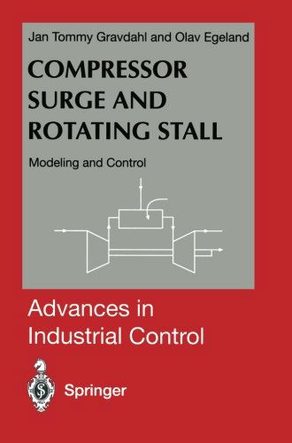 Jan Tommy Gravdahl · Compressor Surge and Rotating Stall: Modeling and Control - Advances in Industrial Control (Paperback Book) [Softcover reprint of the original 1st ed. 1999 edition] (2011)