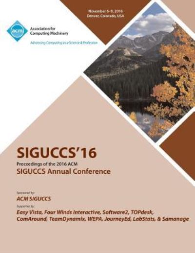 Cover for Siguccs 16 Conference Committee · SIGUCCS 16 ACM Annual SIGUCCS Conference (Taschenbuch) (2016)