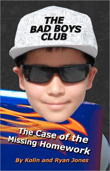 Cover for Ryan Jones · The Bad Boys Club: the Case of the Missing Homework (Paperback Book) (2010)