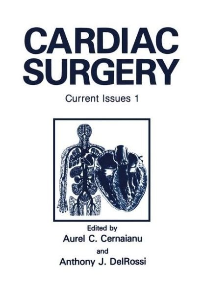 Cover for A C Cernaianu · Cardiac Surgery: Current Issues 1 (Paperback Book) [Softcover reprint of the original 1st ed. 1992 edition] (2012)