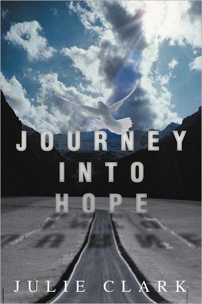 Cover for Julie Clark · Journey into Hope (Paperback Book) (2011)