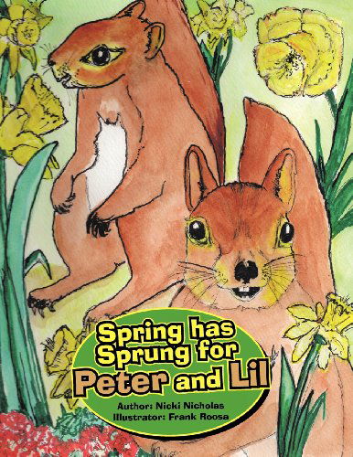 Cover for Nicki Nicholas · Spring Has Sprung for Peter and Lil (Paperback Book) (2012)
