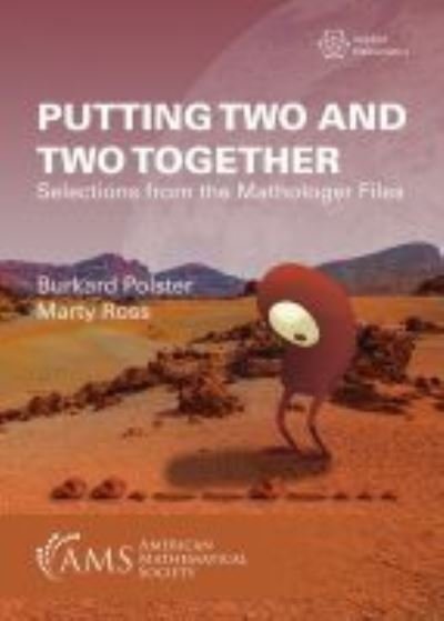 Putting Two and Two Together: Selections from the Mathologer Files - Miscellaneous Books - Burkard Polster - Bøker - American Mathematical Society - 9781470460112 - 30. januar 2022