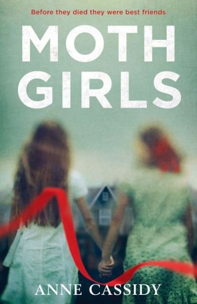 Cover for Anne Cassidy · Moth Girls (Pocketbok) (2015)