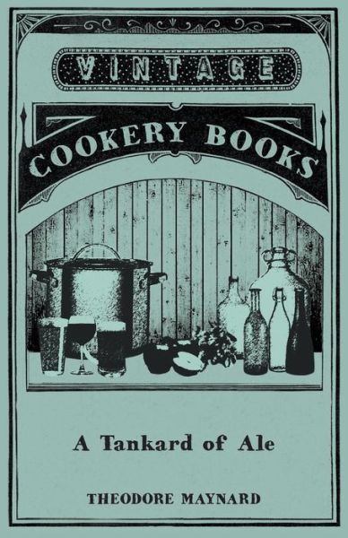 Cover for Theodore Maynard · A Tankard of Ale - An Anthology of Drinking Songs (Paperback Bog) (2015)