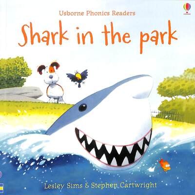 Shark in the Park - Phonics Readers - Lesley Sims - Books - Usborne Publishing Ltd - 9781474970112 - February 6, 2020