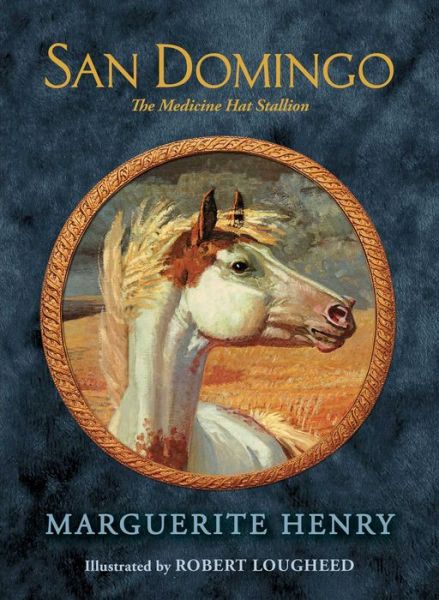 Cover for Marguerite Henry · San Domingo The Medicine Hat Stallion (Hardcover Book) (2016)