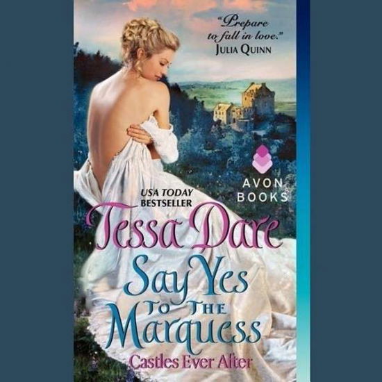 Cover for Tessa Dare · Say Yes to the Marquess (Castles Ever After Series, Book 2) (Lydbok (CD)) [Unabridged edition] (2014)