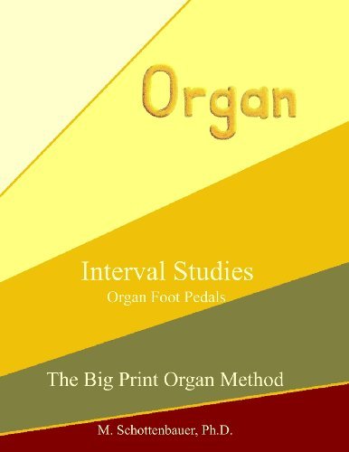 Cover for M. Schottenbauer · Interval Studies: Organ Foot Pedals (The Big Print Organ Method) (Paperback Book) [Lrg edition] (2013)