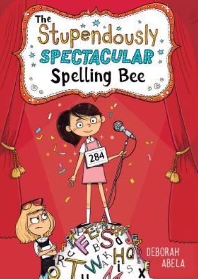 Cover for Deborah Abela · The Stupendously Spectacular Spelling Bee (Book) (2018)