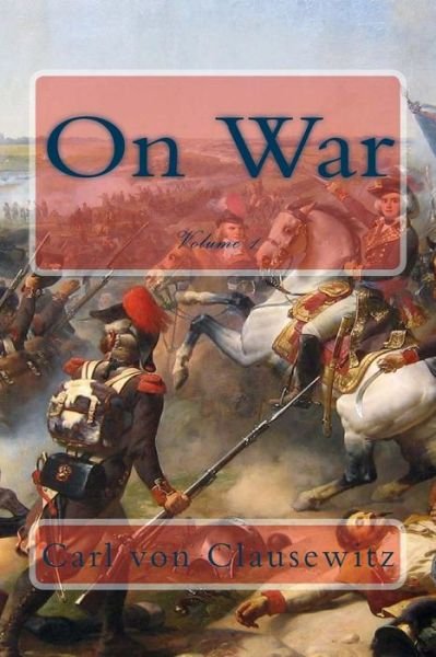Cover for Carl Von Clausewitz · On War: Volume 1 (Taschenbuch) (2013)