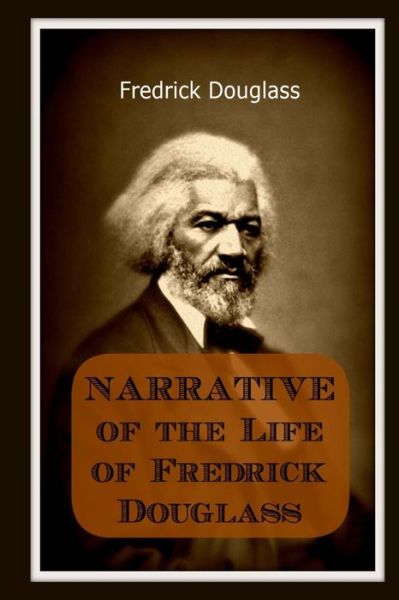 Cover for Frederick Douglass · Narrative of the Life of Frederick Douglass: an American Slave (Paperback Book) (2013)