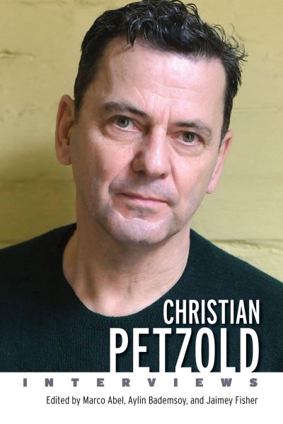 Cover for Christian Petzold: Interviews - Conversations with Filmmakers Series (Paperback Book) (2023)
