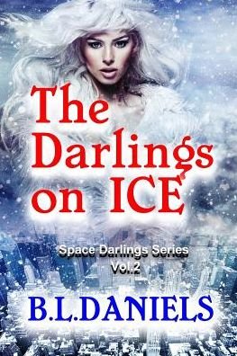 Cover for B L Daniels · The Darlings on Ice: Space Darlings Series (Paperback Book) (2015)