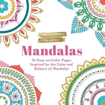 Cover for Adams Media · Pretty Simple Coloring: Mandalas: 45 Easy-to-Color Pages Inspired by the Calm and Balance of Mandalas - Pretty Simple Coloring (Paperback Bog) (2023)