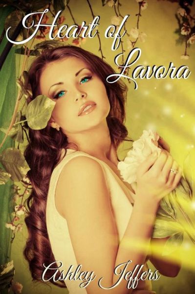 Cover for Ashley Jeffers · Heart of Lavora (Paperback Book) (2015)