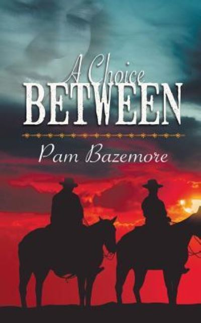 Cover for Pam Bazemore · A Choice Between (Paperback Book) (2017)