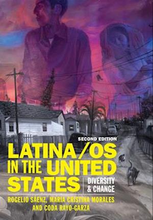 Rogelio Saenz · Latina/os in the United States: Diversity and Change (Paperback Book) (2024)